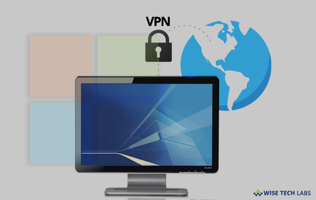 how-to-configure-vpn-settings-on-your-windows-10-pc-wise-tech-labs