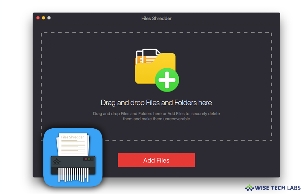 how-to-securely-remove-unwanted-sensitive-data from-your-mac-with-files-shredder-wise-tech-labs