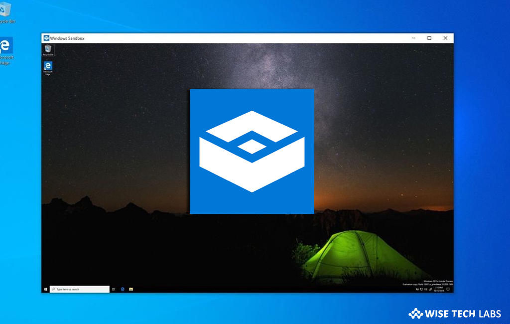 how-to-use-windows-sandbox-to-run-untrusted-exe-files-on-your-windows-10-wise-tech-labs
