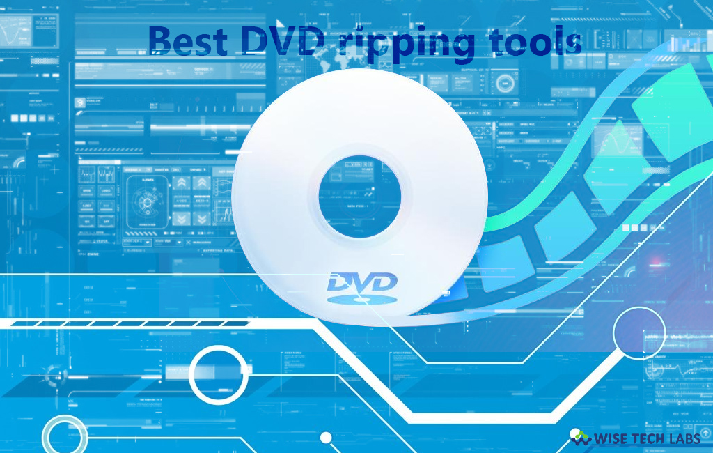 top-5-best-free-dvd-ripping-tools-for-windows-in-2019-wise-tech-labs