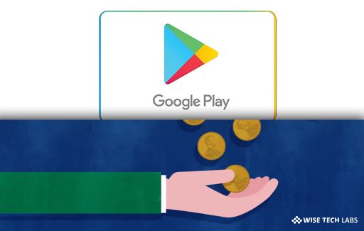 how-to-get-refund-for-app-purchase-made-on-google-play-store-wise-tech-labs